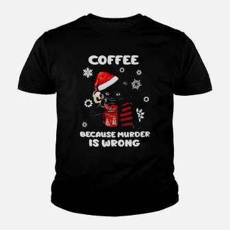 Black Cat Santa Coffee Because Murder Is Wrong Youth T-shirt - Monsterry