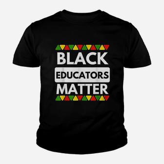 Black Educators Matter Youth T-shirt | Crazezy UK