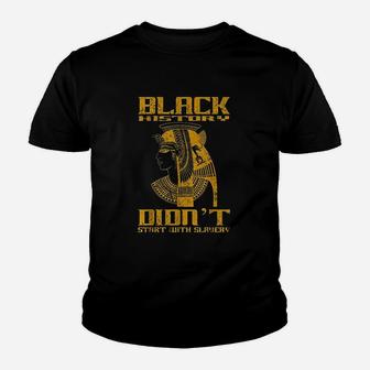 Black History Didnt Start With Slavery Youth T-shirt | Crazezy DE