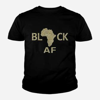 Black History Month Pro Black Af Youth T-shirt | Crazezy DE