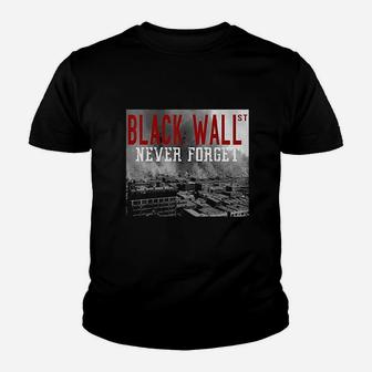 Black Wall Street Never Forget Our History Black Wall Street Youth T-shirt | Crazezy CA