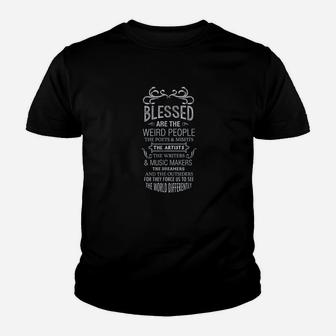 Blessed Are The Weird Poet Artist Musician Teacher Quote Youth T-shirt | Crazezy