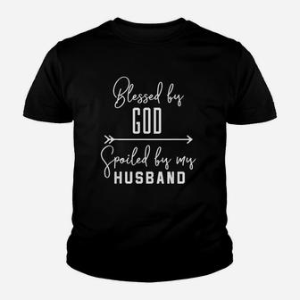 Blessed By God Spoiled By My Husband Youth T-shirt | Crazezy