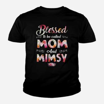 Blessed To Be Called Mom And Mimsy Flower Mother's Day Youth T-shirt | Crazezy AU