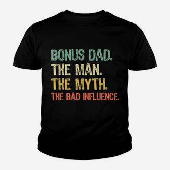 Bonus Dad The Man Myth The Bad Influence Retro Gift Youth T-shirt | Crazezy