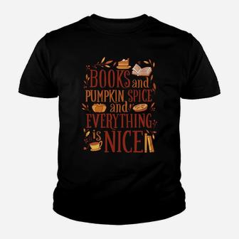 Books And Pumpkin Spice And Everything Nice Cute Fall Youth T-shirt | Crazezy DE