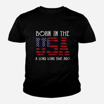 Born In The Usa A Long Time Ago Patriotic Birthday Youth T-shirt | Crazezy AU