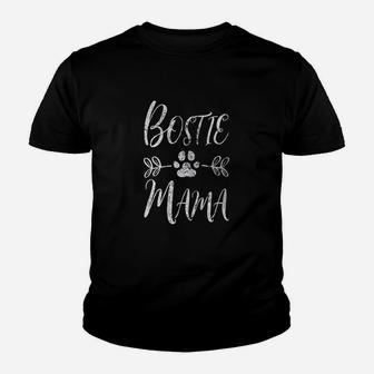 Bostie Mama Boston Terrier Lover Funny Bostie Mom Gift Youth T-shirt | Crazezy CA