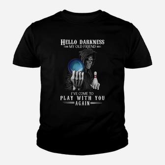 Bowling Hello Darkness My Old Friend Play With You Youth T-shirt | Crazezy DE
