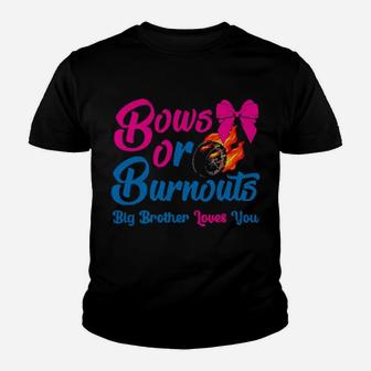 Bows Or Burnouts Brother Loves You Gender Reveal Party Idea Youth T-shirt - Monsterry CA