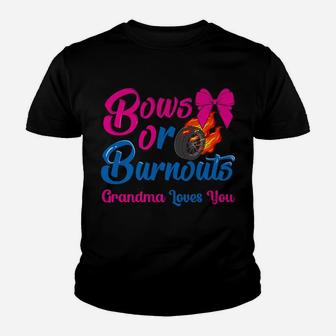 Bows Or Burnouts Grandma Loves You Gender Reveal Party Idea Youth T-shirt | Crazezy CA