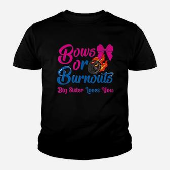 Bows Or Burnouts Sister Loves You Gender Reveal Youth T-shirt | Crazezy DE