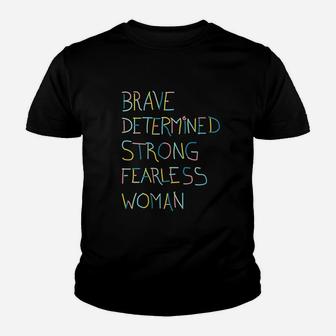 Brave Determined Strong Fearless Woman Youth T-shirt | Crazezy CA