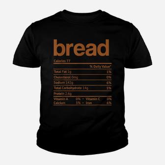 Bread Nutrition Facts Funny Thanksgiving Christmas Food Youth T-shirt | Crazezy CA