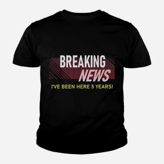 Breaking News 5 Year Work Anniversary Employee Appreciation Youth T-shirt | Crazezy