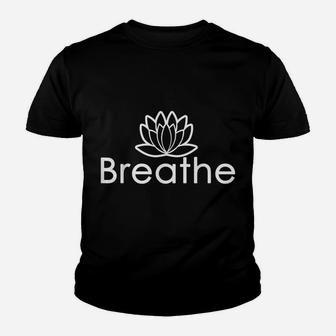 Breathe Buddha Lotus Flower Mindfulness Yogi Yoga S Youth T-shirt | Crazezy