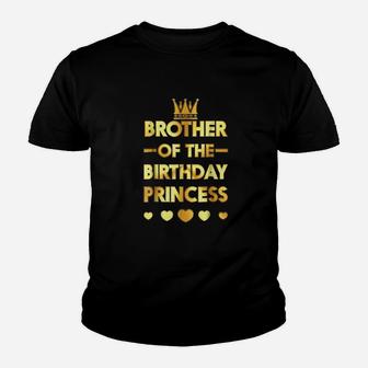 Brother Of The Birthday Princess Gold Matching Family Youth T-shirt | Crazezy