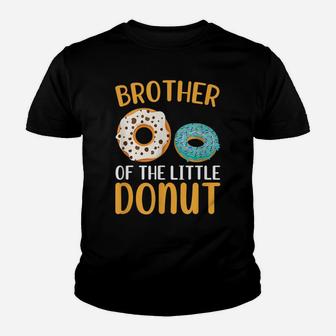 Brother Of The Little Donut Dessert Doughnut Lover Birthday Youth T-shirt | Crazezy