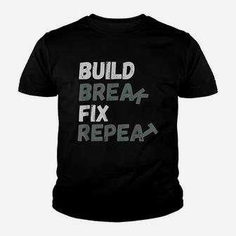 Build Break Fix Repeat Dirt Bike Racing Handyman Mechanic Youth T-shirt | Crazezy