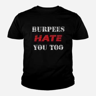 Burpees Hate You Youth T-shirt | Crazezy AU