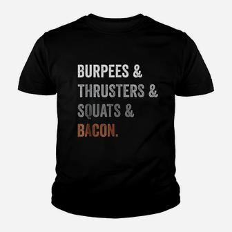 Burpees Thrusters Squats Bacon Gym Funny Gift Youth T-shirt | Crazezy UK