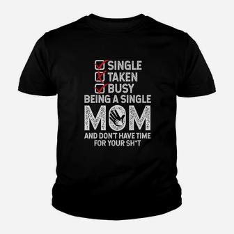 Busy Being A Single Mom Youth T-shirt | Crazezy