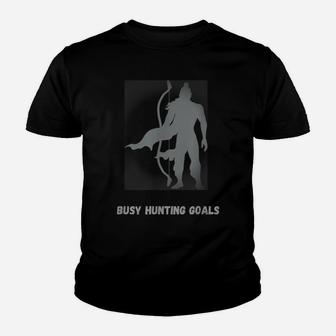 Busy Hunting Goals Hunter Hunt Entrepreneur Pursuit Youth T-shirt | Crazezy CA