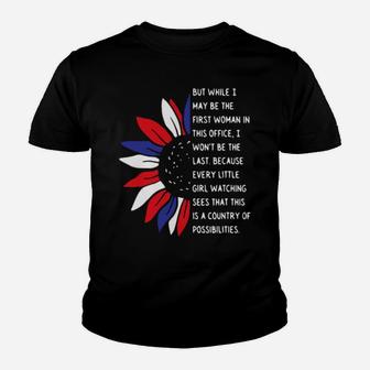 But While I May Be The First Woman In This Office I Wont Be The Last Youth T-shirt - Monsterry