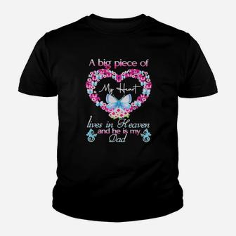 Butterfly A Big Piece Of My Heart Lives In Heaven And He Is My Dad Youth T-shirt - Monsterry