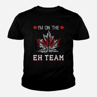 Canadian Flag I Am On The Eh Team Sports Youth T-shirt | Crazezy AU