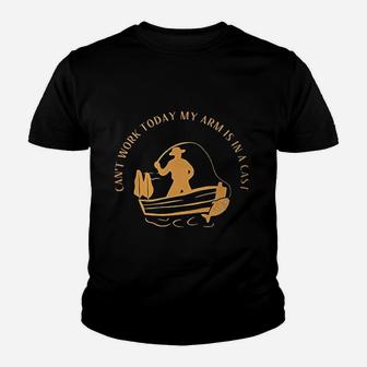 Cant Work Today My Arm Is In A Cast Funny Fisherrman Fishing Youth T-shirt | Crazezy AU