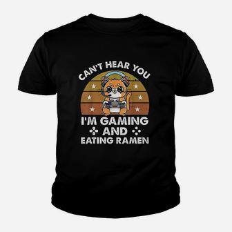 Cat Cant Hear You I Am Gaming And Eating Ramen Youth T-shirt | Crazezy DE