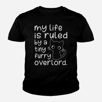 Cat Lover Shirt - My Life Is Ruled By A Tiny Furry Overlord Youth T-shirt | Crazezy