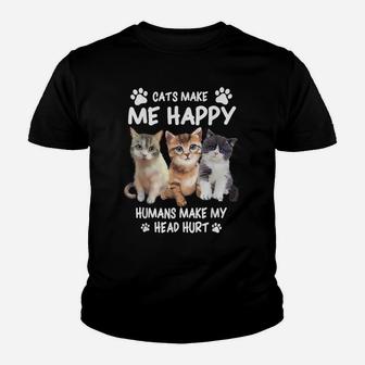 Cats Make Me Happy Humans Make My Head Hurt For Cat Lovers Youth T-shirt | Crazezy DE
