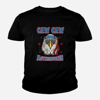 Caw Caw Mother Funny 4Th Of July Patriotic Eagle Youth T-shirt | Crazezy