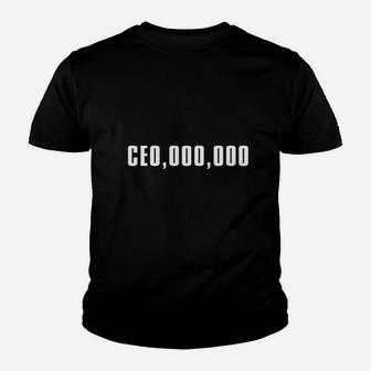 Ceo 000 000 Funny Rich Businessman Owner And Entrepreneur Work Youth T-shirt | Crazezy UK