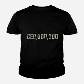 Ceo 000 000 Or Ceo Ooo Ooo Entrepreneur Youth T-shirt | Crazezy CA