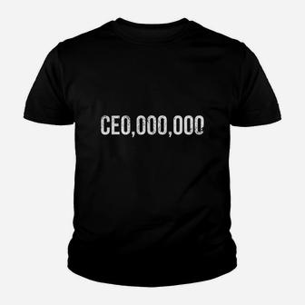 Ceo,000,000 Entrepreneur Youth T-shirt | Crazezy CA