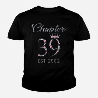 Chapter 39 Est 1982 39Th Birthday Tee Gift For Womens Youth T-shirt | Crazezy CA