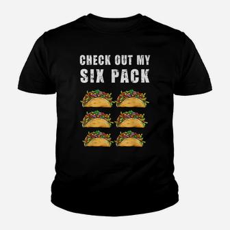Check Out My Six Pack Tacos - Funny Gym Youth T-shirt | Crazezy