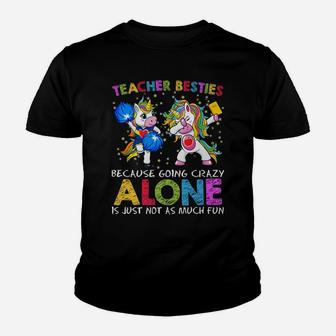 Cheerleader Teacher Besties Tshirt Unicorn Going Crazy Alone Youth T-shirt | Crazezy