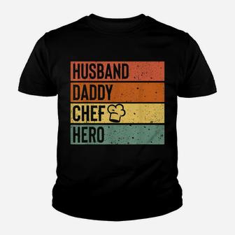 Chef Cook Dad Shirt Husband Daddy Hero Fathers Day Gift Tee Youth T-shirt | Crazezy