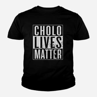 Cholo Lives Matter Mexican American Youth T-shirt | Crazezy