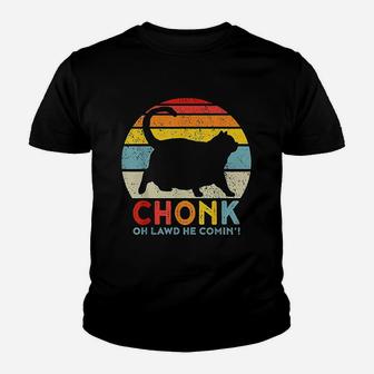 Chonk Cat Oh Lawd He Comin Cat Meme Funny Fat Cat Youth T-shirt | Crazezy