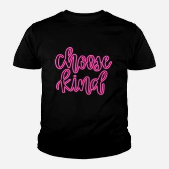 Choose Kind Pink Sign Inspirational Youth T-shirt | Crazezy CA