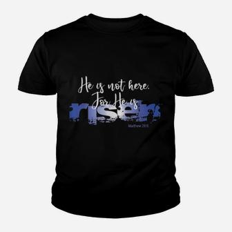 Christian Happy Easter He Is Risen Jesus Resurrection Day Youth T-shirt - Monsterry DE