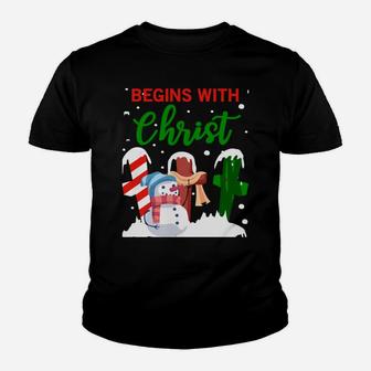 Christmas Begins With Christ Snowman Christian Jesus Gift Sweatshirt Youth T-shirt | Crazezy CA