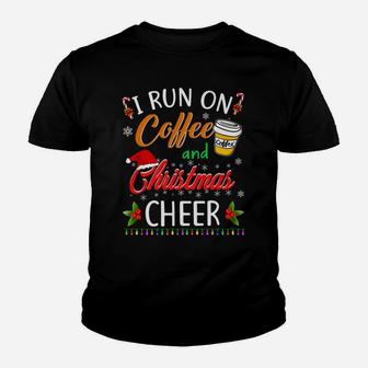 Christmas For Men Women I Run On Coffee And Christmas Cheer Youth T-shirt | Crazezy