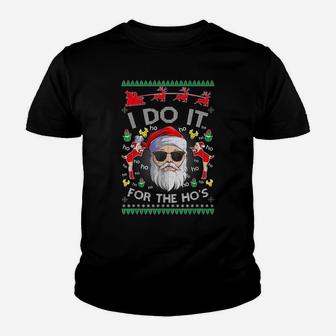 Christmas Santa-Claus I Do It For The Hos Xmas Ugly Sweater Youth T-shirt | Crazezy
