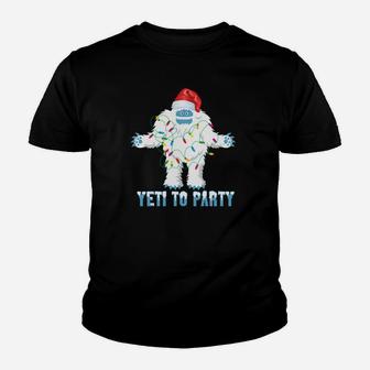 Christmas Yeti To Party Sweatshirt Cute Yeti For Christmas Youth T-shirt | Crazezy